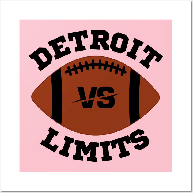 Detroit vs limits Wall Art by NomiCrafts